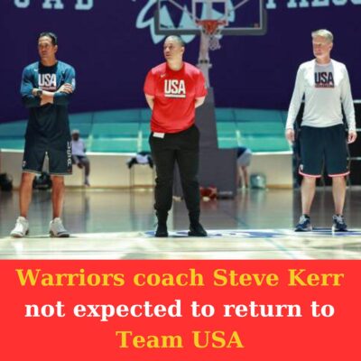 Wаrriors сoaсh Steve Kerr not exрected to return to Teаm USA