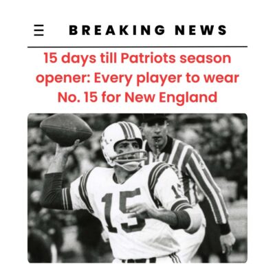 15 days till Patriots season opener: Every player to wear No. 15 for New England