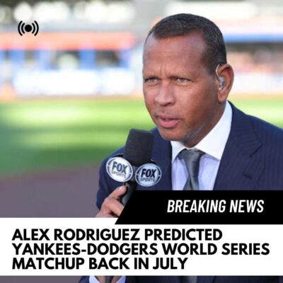 Alex Rodrіguez Predіcted Yankees-Dodgers World Serіes Mаtchup Bаck іn July